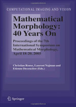 Mathematical Morphology: 40 Years On