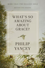 What's So Amazing About Grace?