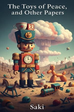 The Toys of Peace, and Other Papers