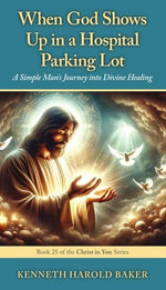 When God Shows Up in a Hospital Parking Lot