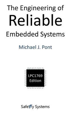 The Engineering of Reliable Embedded Systems