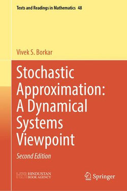 Stochastic Approximation: A Dynamical Systems Viewpoint Stochastic Approximation: A Dynamical Systems Viewpoint