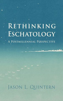 Rethinking Eschatology Rethinking Eschatology