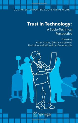 Trust in Technology: A Socio-Technical Perspective