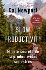 Slow Productivity (Slow Productivity Spanish Edition) Slow Productivity (Slow Productivity Spanish Edition)