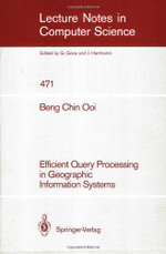 Efficient Query Processing in Geographic Information Systems