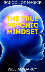 The True Psychic Mindset