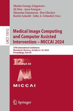 Medical Image Computing and Computer Assisted Intervention - MICCAI 2024