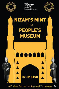 NIZAM’S MINT TO A PEOPLE’S MUSEUM