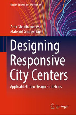 Designing Responsive City Centers Designing Responsive City Centers