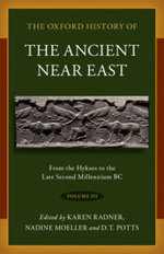 The Oxford History of the Ancient near East The Oxford History of the Ancient near East