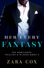 Her Every Fantasy: Filthy rich billionaires, fulfilling your every fantasy in this sizzling enemies to lovers romance
