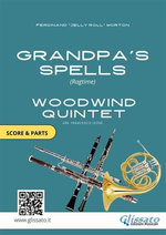 Grandpa's Spells - Woodwind Quintet score & parts