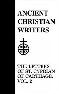 44. The Letters of St. Cyprian of Carthage, Vol. 2