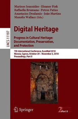 Digital Heritage. Progress in Cultural Heritage: Documentation, Preservation, and Protection