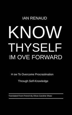 Know Thyself and Move Forward