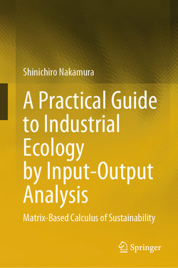 A Practical Guide to Industrial Ecology by Input-Output Analysis A Practical Guide to Industrial Ecology by Input-Output Analysis
