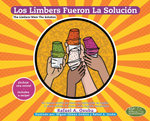 Los Limbers Fueron la Solución the Limbers Were the Solution