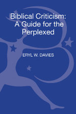 Biblical Criticism: A Guide for the Perplexed