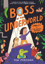 Boss of the Underworld: Shirley vs the Green Menace