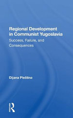 Regional Development In Communist Yugoslavia