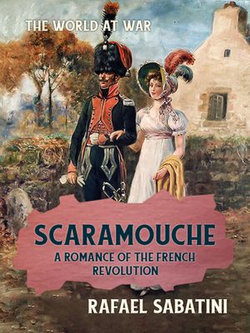 Scaramouche A Romance of the French Revolution