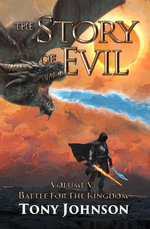 The Story of Evil - Volume V: Battle for the Kingdom