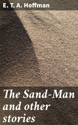 The Sand-Man and other stories The Sand-Man and other stories