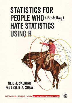 Statistics for People Who (Think They) Hate Statistics Using R