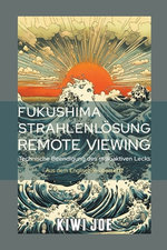 Fukushima Strahlenloesung Remote Viewing
