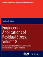 Engineering Applications of Residual Stress, Volume 8