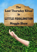 The Last Thursday Ritual in Little Piddlington 2021