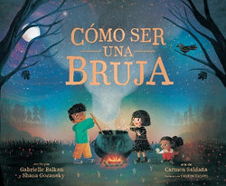 Como ser una bruja (How to Be a Witch Spanish Edition)