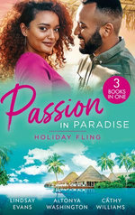 Passion in Paradise: Holiday Fling/The Pleasure Of His Company/Trust In Us/The Argentinian's Demand