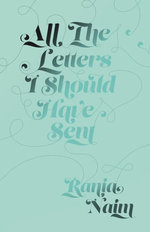 All the Letters I Should Have Sent