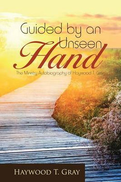 Guided by an Unseen Hand Guided by an Unseen Hand