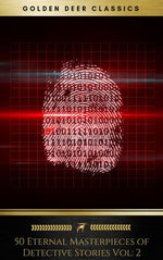 50 Eternal Masterpieces of Detective Stories Vol: 2 (Golden Deer Classics) 50 Eternal Masterpieces of Detective Stories Vol: 2 (Golden Deer Classics)