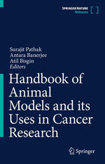 Handbook of Animal Models and its Uses in Cancer Research