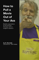 How To Pull A Movie Out Of Your Ass