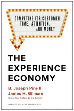 The Experience Economy, with a New Preface by the Authors