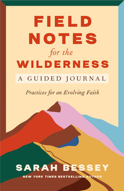 Field Notes for the Wilderness: a Guided Journal