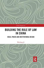 Building the Rule of Law in China