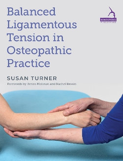 Balanced Ligamentous Tension in Osteopathic Practice Balanced Ligamentous Tension in Osteopathic Practice