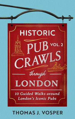 Historic Pub Crawls Through London, Vol. 2 Historic Pub Crawls Through London, Vol. 2