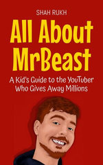 All About MrBeast: A Kid’s Guide to the YouTuber Who Gives Away Millions