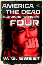 America the Dead Survivor Stories 4 America the Dead Survivor Stories 4