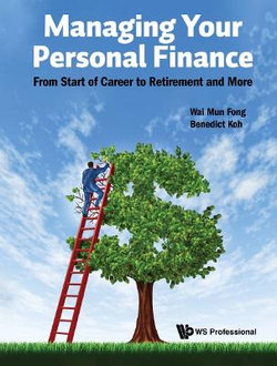 Managing Your Personal Finance: From Start Of Career To Retirement And More Managing Your Personal Finance: From Start Of Career To Retirement And More