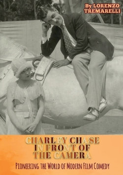 Charley Chase In Front Of The Camera
