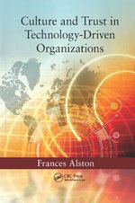 Culture and Trust in Technology-Driven Organizations Culture and Trust in Technology-Driven Organizations