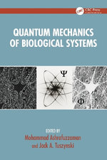Quantum Mechanics of Biological Systems